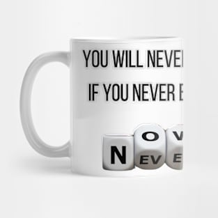 you will never win if you never begin Mug